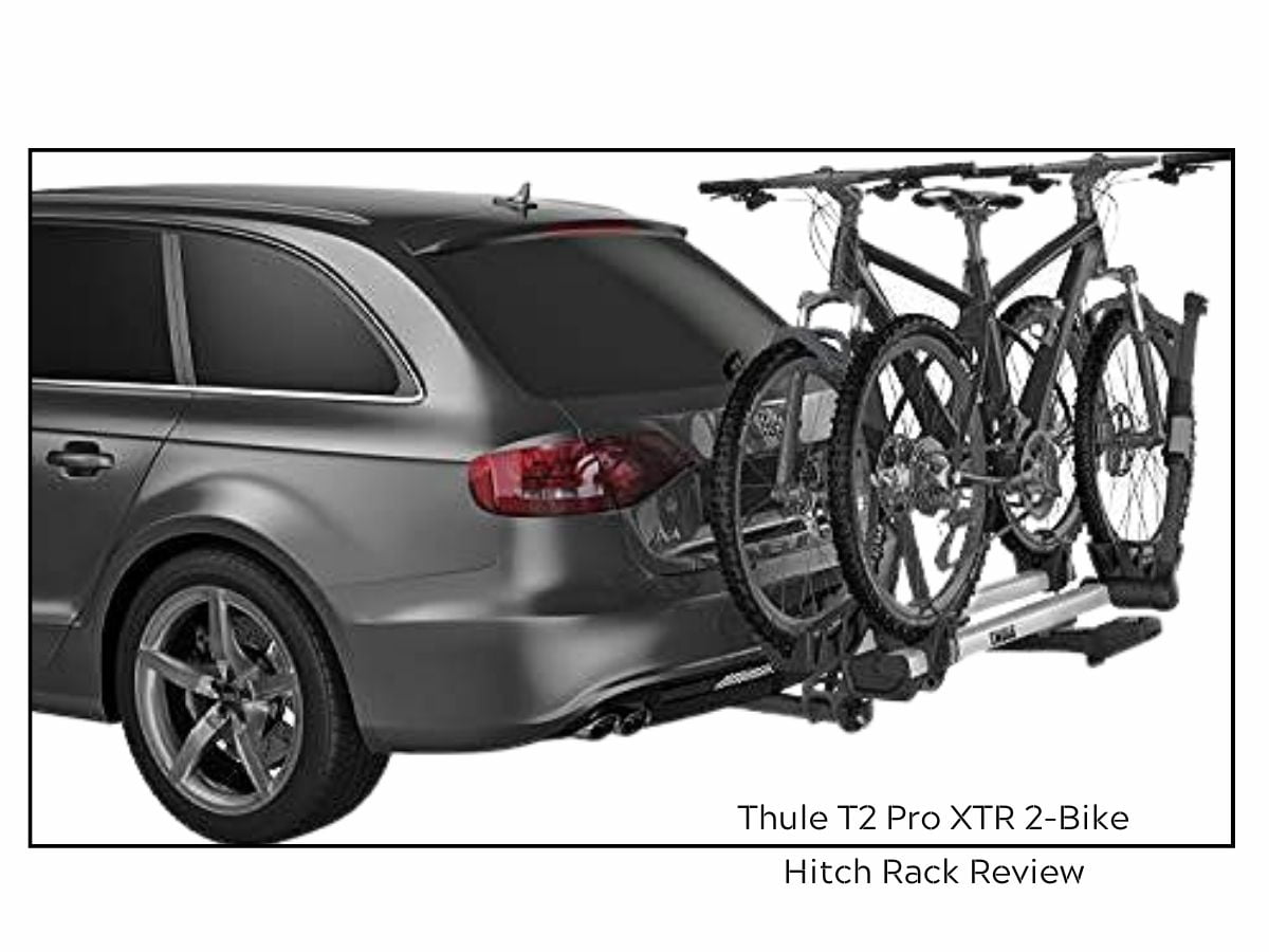 Thule T2 Pro XTR 2-Bike Hitch Rack Review - 2023