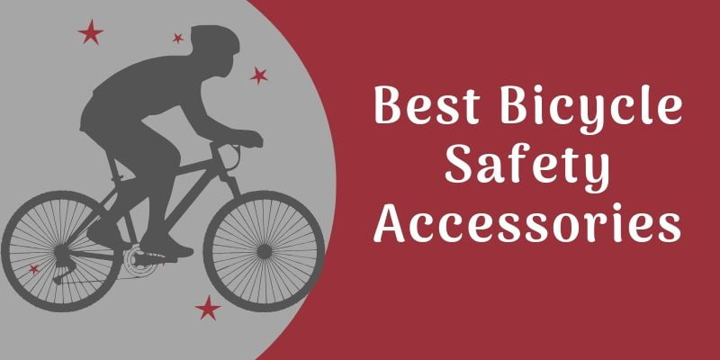 Best Bicycle Safety Accessories